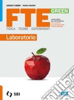 Fte green. Fisica. Teorie. Esperimenti. Laboratorio. Per le Scuole superiori. Con e-book. Con espansione online libro