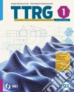 Ttrg. Tecnologia e tecniche di rappresentazione grafica. Con Materiali, misura, sicurezza e Schede di disegno. Per il primo biennio delle Scuole superiori. Con e-book. Con espansione online. Vol. 1 libro