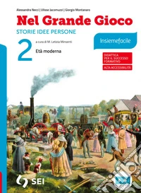Nel grande gioco. Insiemefacile. Per la Scuola media. Con e-book. Con espansione online. Vol. 2: Età moderna libro