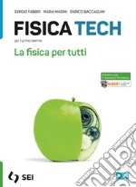 Fisica tech. La fisica per tutti. Strumenti complementari per la didattica inclusiva. Per le Scuole superiori. Con e-book. Con espansione online libro