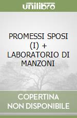 PROMESSI SPOSI (I) + LABORATORIO DI MANZONI libro