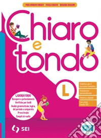 Chiaro e tondo. Per la Scuola media. Con e-book. Con espansione online. Vol. L: Laboratorio con Invalsi libro