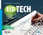 Ecotech. Esperienza creatività orientamento. Schede di disegno. Per la Scuola media. Con e-book. Con espansione online libro