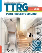 TTRG - VOLUME UNICO + SCHEDE DI DISEGNO libro