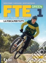 FTE GREEN - LA FISICA PER TUTTI 1 libro