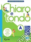 CHIARO E TONDO CON ORIENTAMENTO - PACK libro