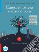 L'AMORE, L'ATTESA E ALTRO ANCORA  - TOMO A+TU COME ME+ TOMO C libro