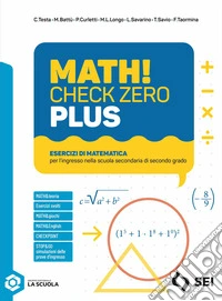Math! check zero Plus. Per l'ingresso nella scuola secondaria di secondo grado. Per le Scuole superiori. Con e-book. Con espansione online libro