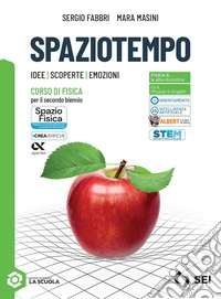 Spaziotempo. Idee scoperte emozioni. Con Fisica & Tecnologia per il cittadino. Per le Scuole superiori. Con e-book. Con espansione online. Vol. 1 libro