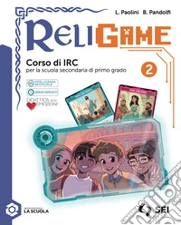 Religame. Corso di IRC. Per la Scuola media. Con e-book. Con espansione online. Vol. 2 libro