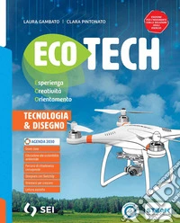 Ecotech. Vol. unico. Informatica creativa. Schede di disegno. Per la Scuola media. Con e-book. Con espansione online libro