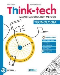 Think-tech. Immagina e crea con metodo. Tecnologia, Informatica creativa, Disegno con Schede di disegno. Per la Scuola media. Con e-book. Con espansione online