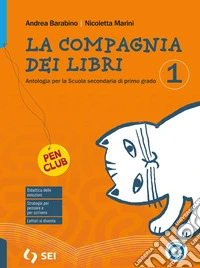 COMPAGNIA DEI LIBRI (LA) 1+MITO ED EPICA+STORIA DI STORIE 1+LA SPADA (DIGIT.) libro