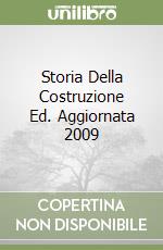 Storia Della Costruzione Ed. Aggiornata 2009 libro