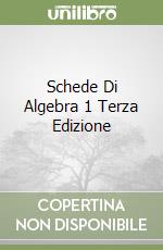 Schede Di Algebra 1 Terza Edizione libro