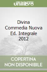 Divina Commedia Nuova Ed. Integrale 2012 libro