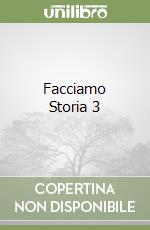 Facciamo Storia 3 libro