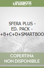 SFERA PLUS - ED. PACK - (A+B+C+D+SMARTBOOK) libro