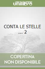 CONTA LE STELLE ... 2 libro