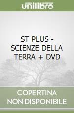 ST PLUS - SCIENZE DELLA TERRA + DVD libro