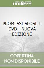 PROMESSI SPOSI + DVD - NUOVA EDIZIONE libro