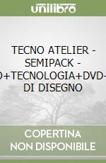 TECNO ATELIER - SEMIPACK - DISEGNO+TECNOLOGIA+DVD+SCHEDE DI DISEGNO libro