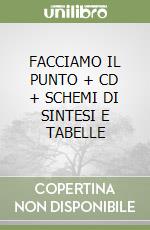 FACCIAMO IL PUNTO + CD + SCHEMI DI SINTESI E TABELLE libro