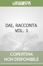 DAI, RACCONTA VOL. 1 libro