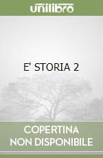 E' STORIA 2 libro