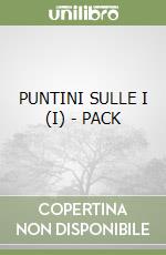 PUNTINI SULLE I (I) - PACK libro