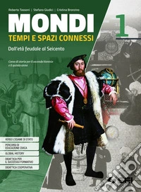 MONDI  1 - DALL'ETÀ FEUDALE AL SEICENTO libro