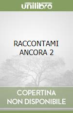 RACCONTAMI ANCORA 2 libro