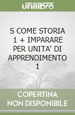 S COME STORIA 1 + IMPARARE PER UNITA' DI APPRENDIMENTO 1