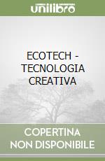 ECOTECH - TECNOLOGIA CREATIVA libro