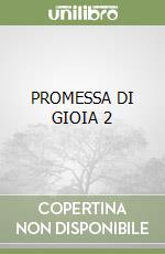 PROMESSA DI GIOIA 2 libro