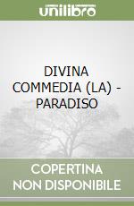 DIVINA COMMEDIA (LA) - PARADISO libro
