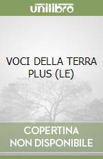 VOCI DELLA TERRA PLUS (LE) libro
