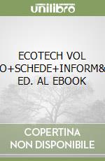 ECOTECH VOL UNICO+SCHEDE+INFORM&TECN ED. AL EBOOK libro