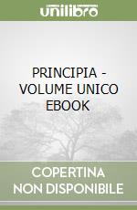 PRINCIPIA - VOLUME UNICO EBOOK libro