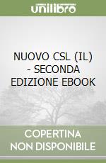 NUOVO CSL (IL) - SECONDA EDIZIONE EBOOK libro