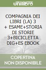 COMPAGNIA DEI LIBRI (LA) 3 + ESAME+STORIA DI STORIE 3+BICICLETTA DIG+ES EBOOK libro