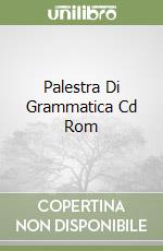 Palestra Di Grammatica Cd Rom libro