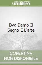 Dvd Demo Il Segno E L'arte libro