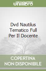 Dvd Nautilus Tematico Full Per Il Docente libro