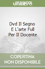 Dvd Il Segno E L'arte Full Per Il Docente libro