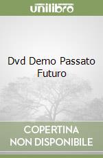 Dvd Demo Passato Futuro libro