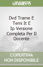 Dvd Trame E Temi It E Ip Versione Completa Per Il Docente libro