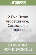 2 Dvd Demo Progettazione, Costruzioni E Impianti libro