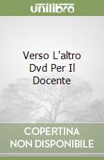 Verso L'altro Dvd Per Il Docente libro