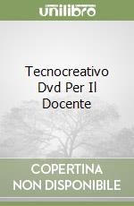 Tecnocreativo Dvd Per Il Docente libro